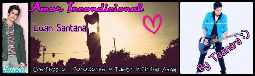 Amor Incondicional, Amor de fã ♥