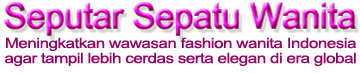 Seputar Sepatu Wanita