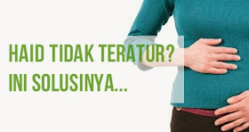 KETAHUI PUNCA DAN CARA ATASI MASALAH HAID/PERIOD TIDAK TERATUR