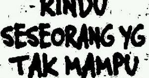 rindu seseorang yang tak mampu ku sentuh dengan tangan - ಌ Berawan.com ಌ
