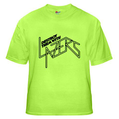 Destroy them with lazers t-shirt