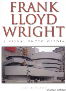 Frank Lloyd Wright- A Visual Encyclopedia - Iain Thomson (Parte 1)( 645/1 )