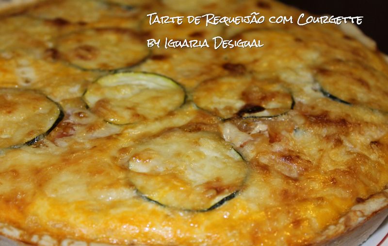 Tarte de Requeijão com Courgette Tarte+Salgada+Requeijão