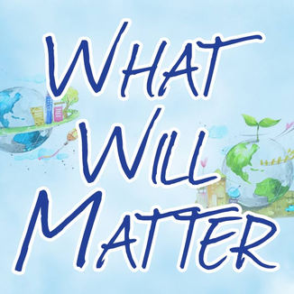 What Will Matter  - Click below