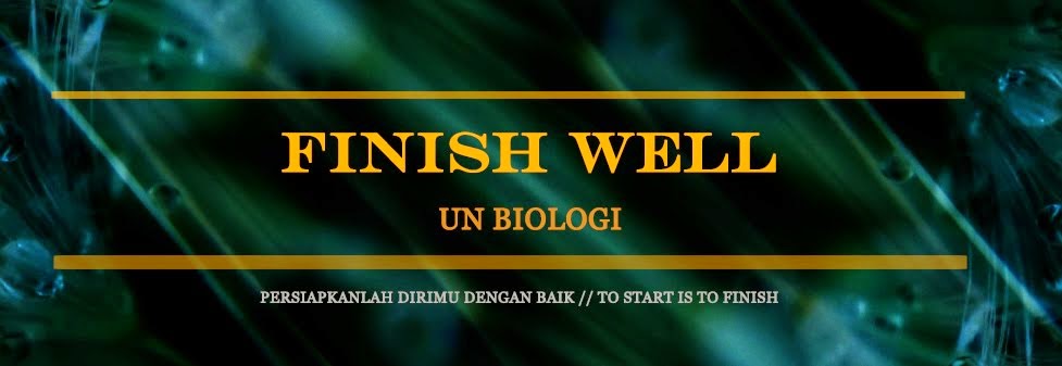 Finish Well UN Biologi