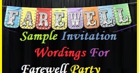 Sample Invitation Wordings: Farewell Party