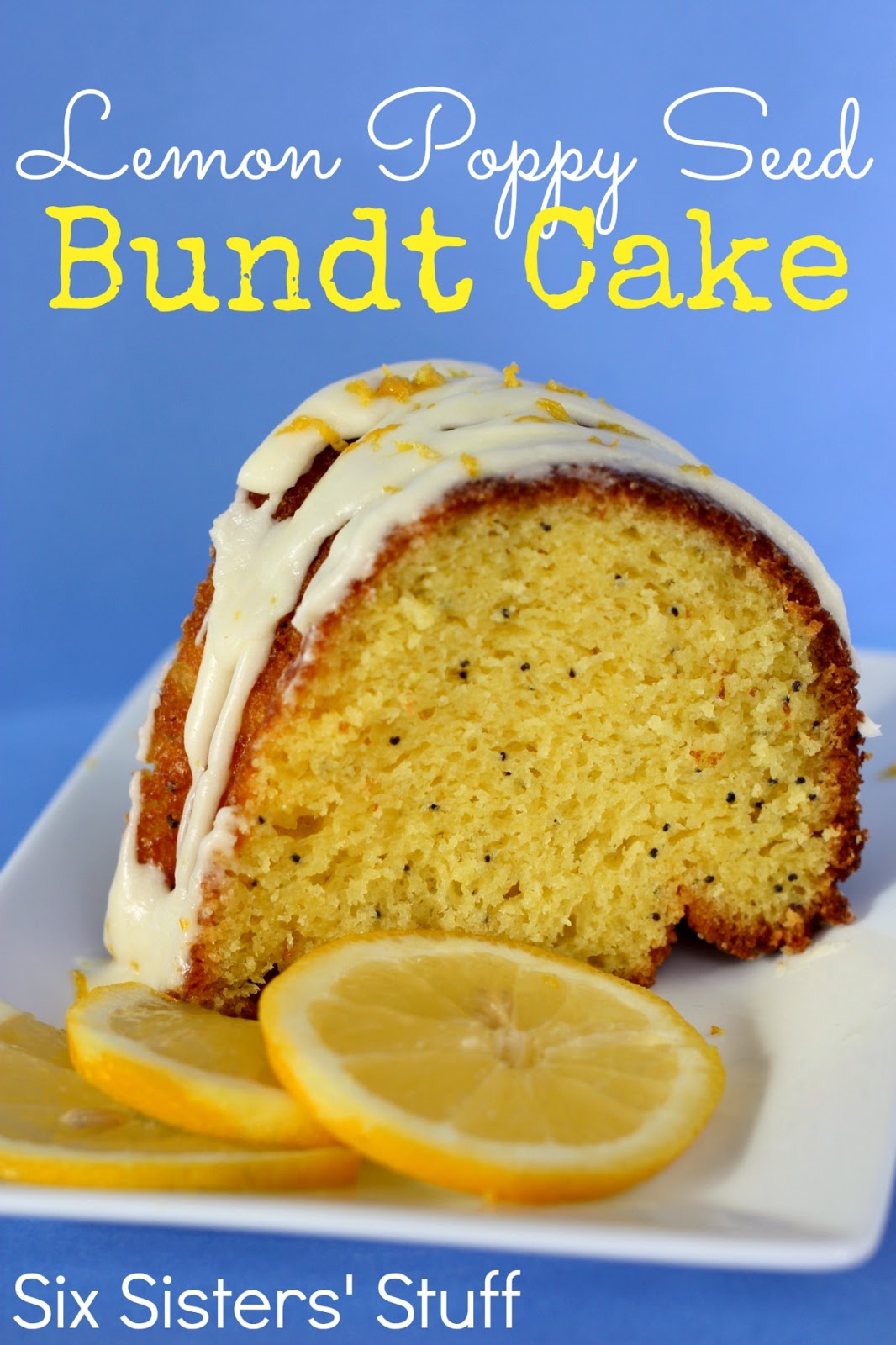 Lemon Poppy Seed Bundt Cake Six Sisters' Stuff
