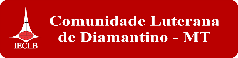COMUNIDADE DE CONFISSÃO LUTERANA DE DIAMANTINO - MT