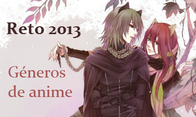 Reto 2013: Géneros de anime