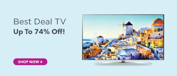 Best Deal TV Discount Up To 74%