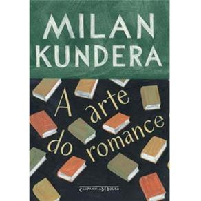 O que você está lendo? - Página 2 A+Arte+do+Romance.+Milan+Kundera.+Companhia+de+Bolso