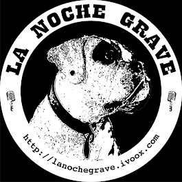 La Noche Grave