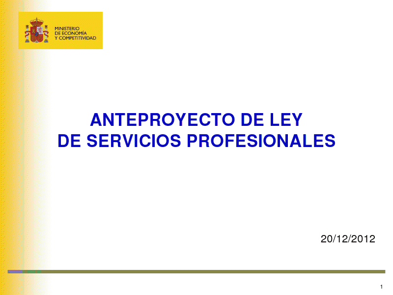 Anteproyecto de Ley de Servicios Profesionales Anteproyecto de Ley de Servicios Profesionales