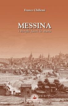 "MESSINA. I BORGHI FUORI LE MURA" AL PALACULTURA
