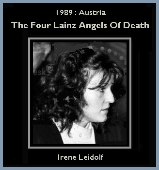 Lainz Angels of Death (Maria Gruber, Irene Leidolf, Stephanija Meyer, and  Waltraud Wagner), Sociopathic Behavior
