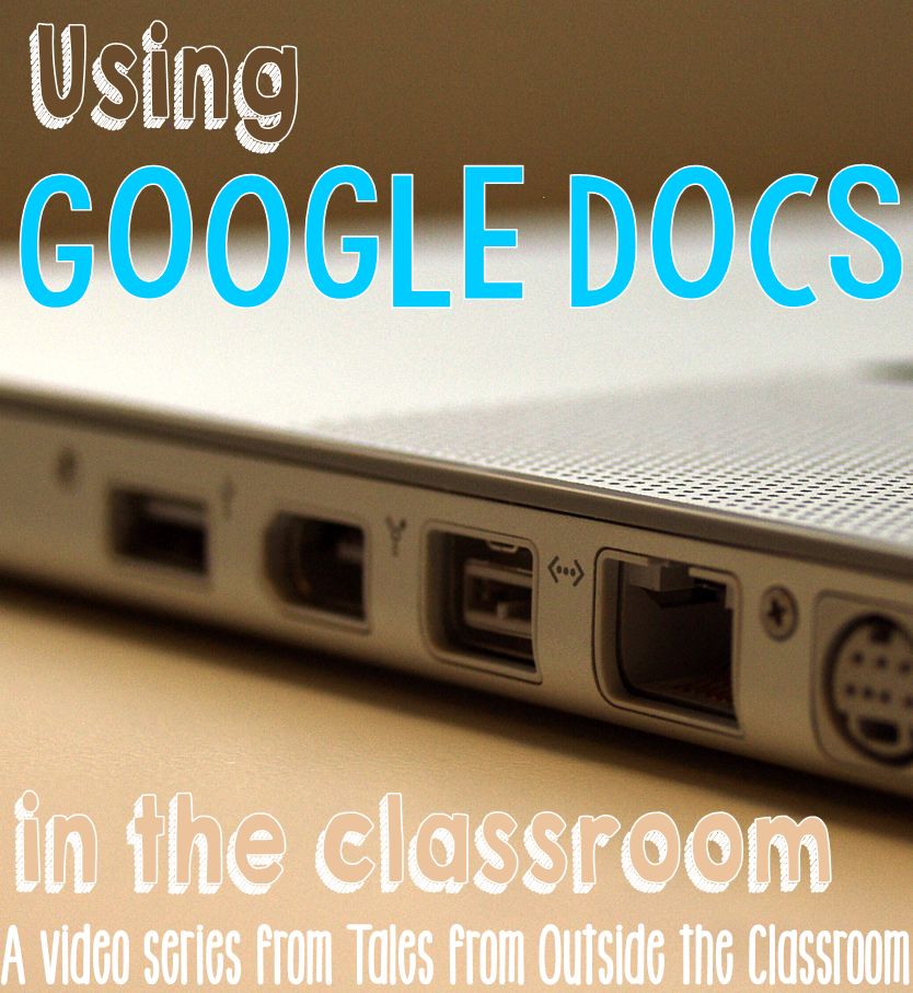 Using Google Docs in the Classroom Tales from Outside the Classroom