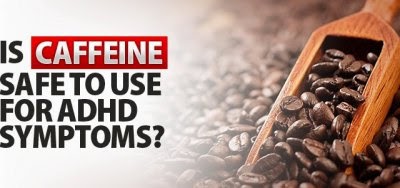 Caffeine for treatment and control of ADHD Symptoms
