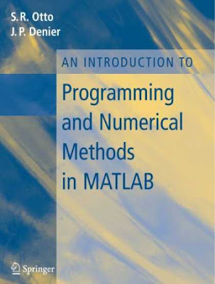 An Introduction to Programming and Numerical Methods in MATLAB James P. Denier, Stephen R. Otto