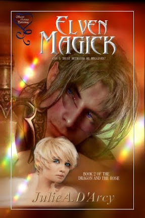 Elven Magick. Follow up novel to "The Dragon and the Rose"