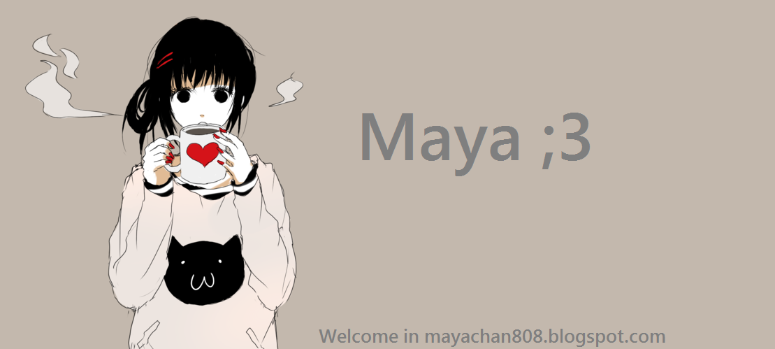 Maya ;3