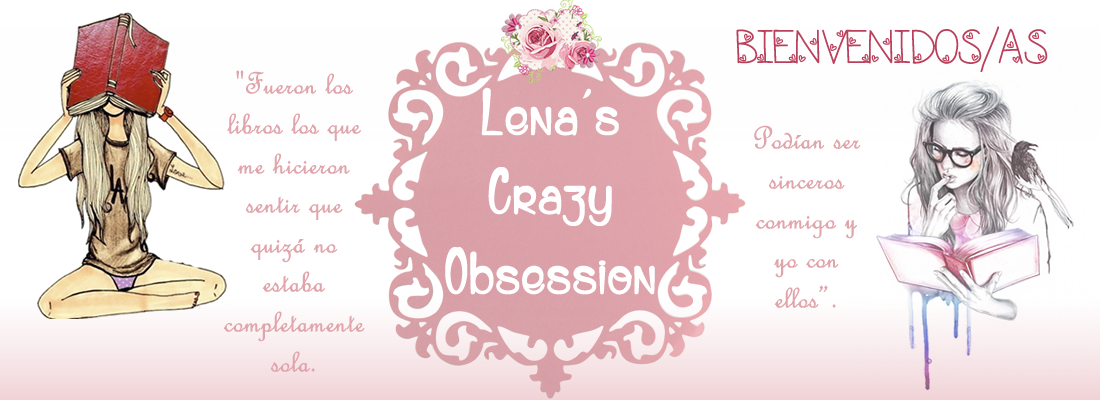 Lena's Crazy Obsession