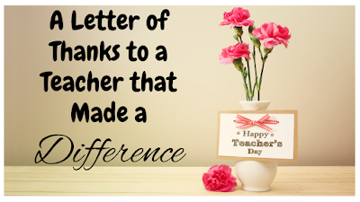 Dear Teacher, You Made A Difference In My Life