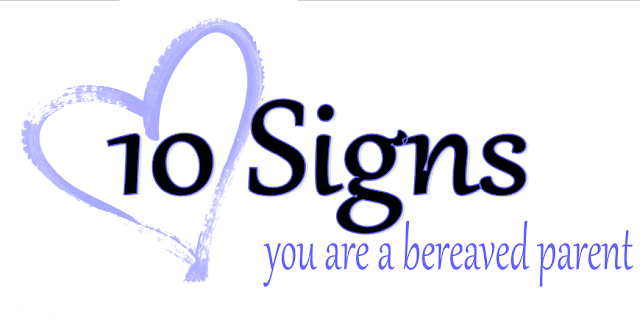 10 signs you are a bereaved parent