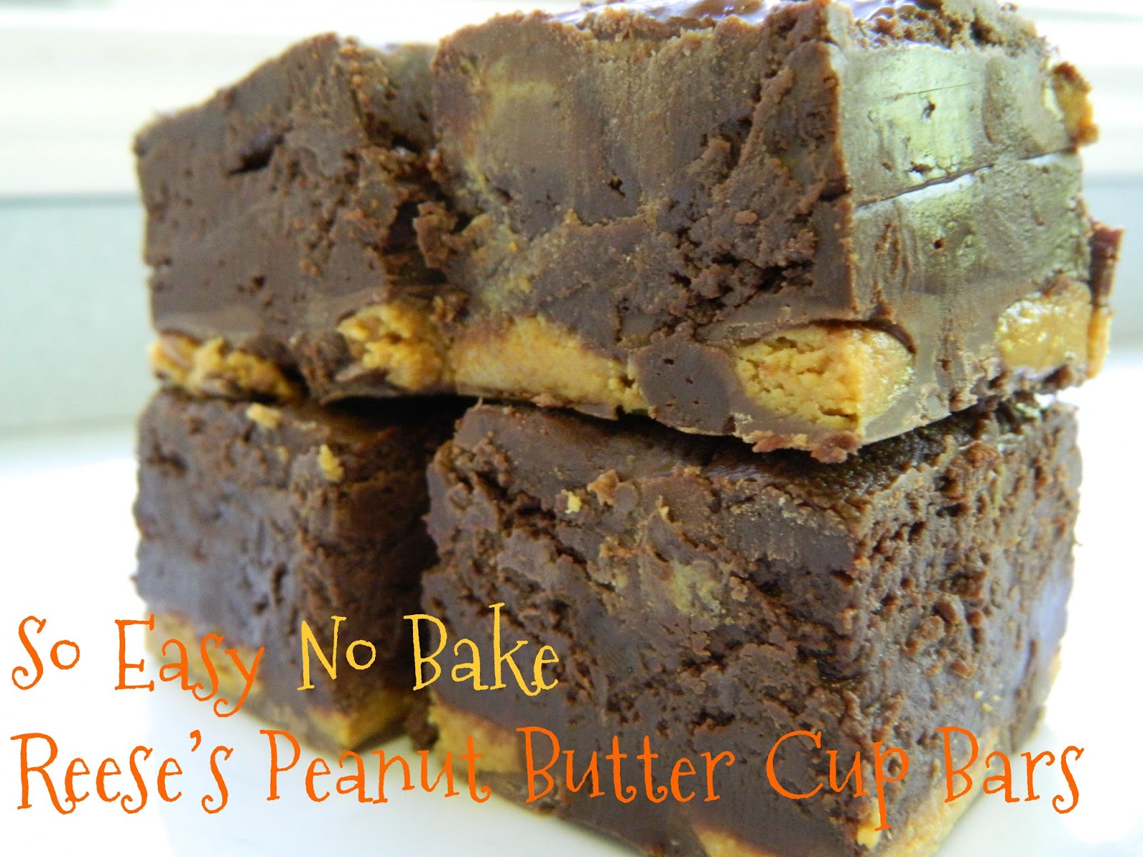 My Favorite Things So Easy No Bake Reese’s Peanut Butter Cup Bars