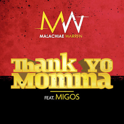 Malachiae Warren Ft. Migos - "Thank Yo Momma" / www.hiphopondeck.com