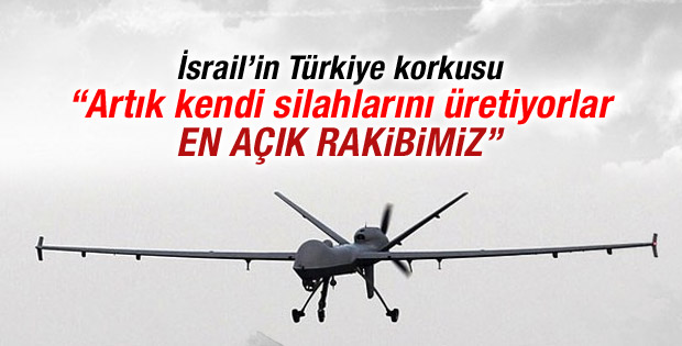 İsrail'in Türkiye korkusu: Artık en açık rakibimiz!