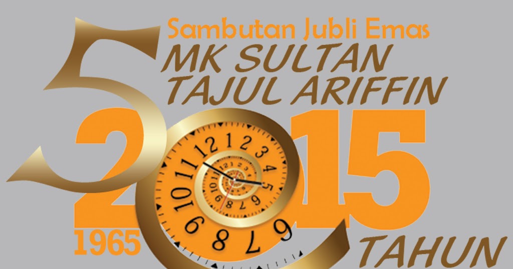 Blog Rasmi Sambutan Jubli Emas 50 tahun SMK Sultan Tajul Arifiin