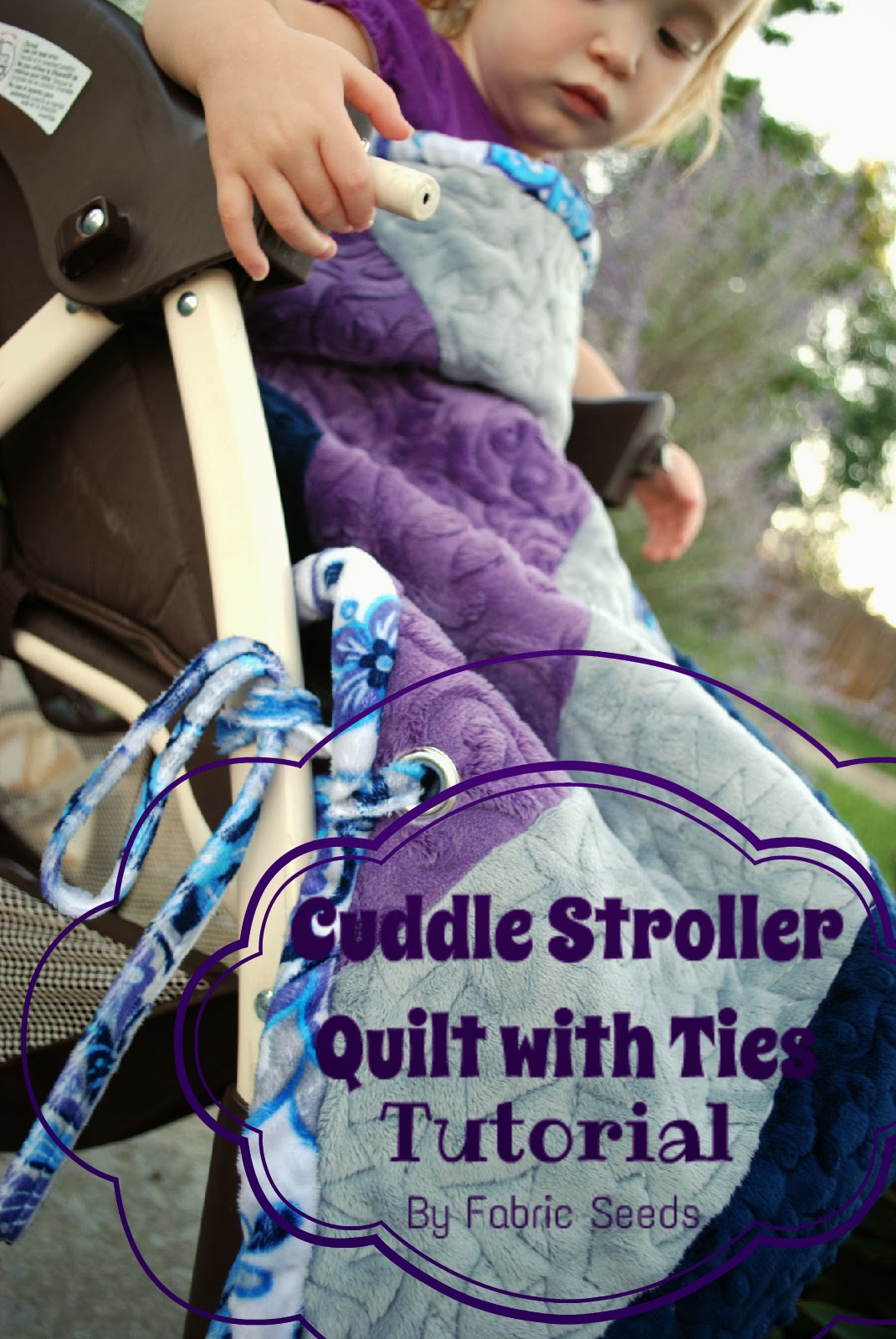 Fabric Seeds Cuddle Stroller Quilt With Ties Tutorial