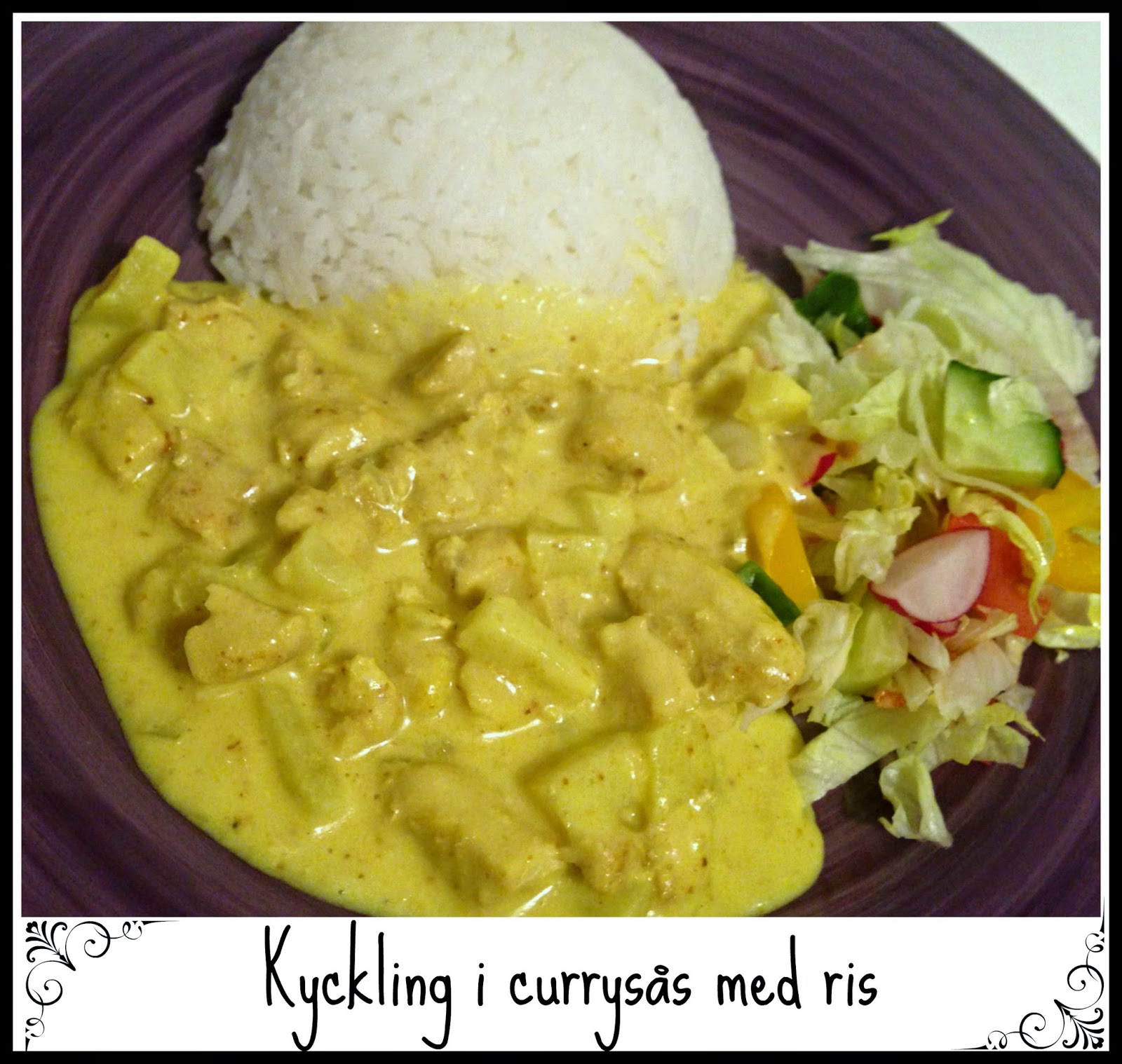Linda´s Goda Kyckling i currysås med ris