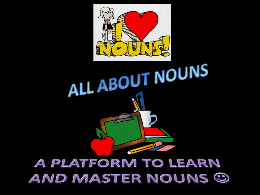 All About NOUNS...