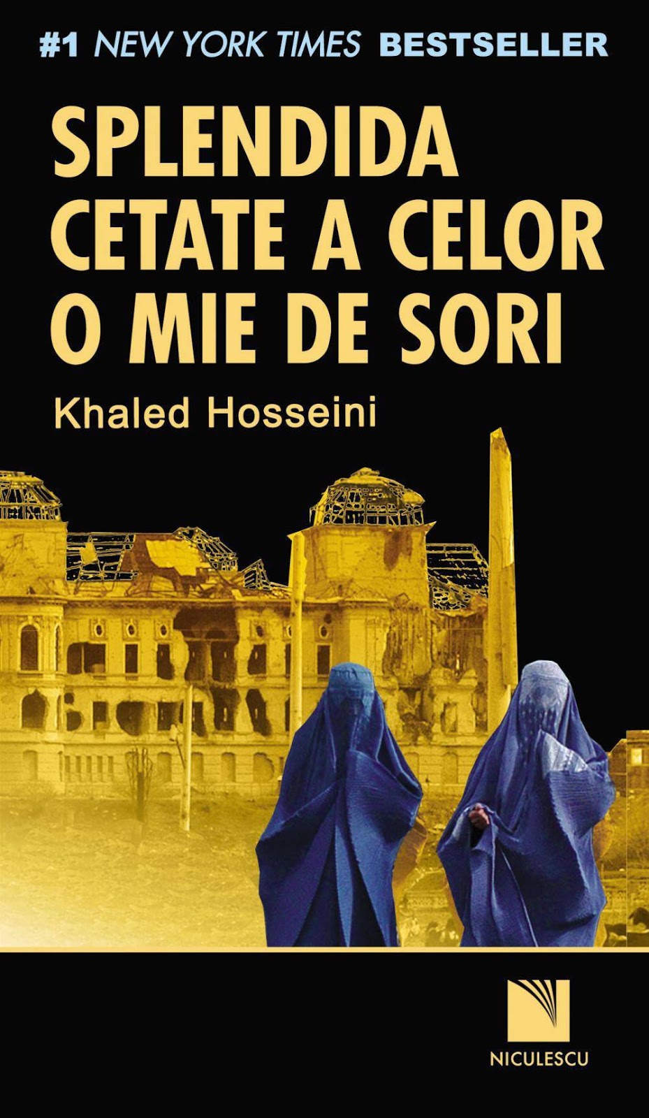 Khaled Hosseini - Splendida cetate a celor o mie de sori