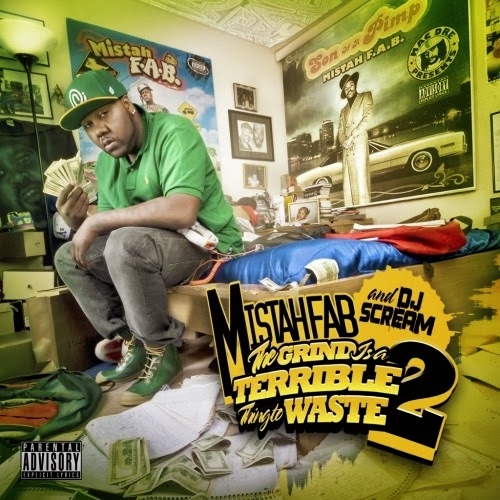 Mistah FAB - A Grind Is A Terrible Thing To Waste 2