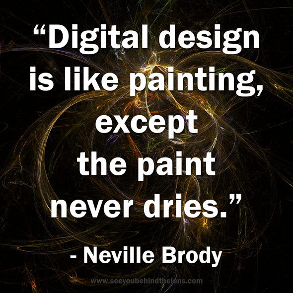 See You Behind the Lens... Quotes to Live By