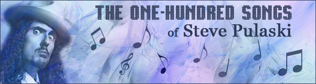 The One-Hundred Songs of Steve Pulaski