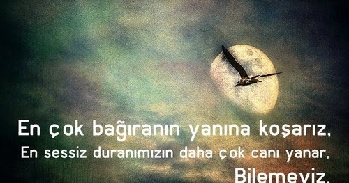 Yaşatılan Sözler En Çok Bağıranın Yanına Koşarız