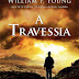A Travessia é o novo livro de William P. Young mesmo autor de a cabana que recado para os brasileiros
