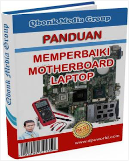 Ebook Panduan Cara Memperbaiki Motherboard Laptop Rusak Tidak berfungsi Ebook Panduan Cara Memperbaiki Motherboard Laptop Rusak Tidak berfungsi
