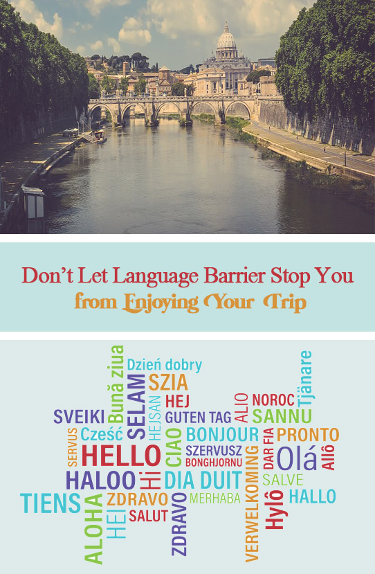 Don’t Let Language Barrier Stop You from Enjoying Your Trip. Travelling to another country is something that is probably ever-present in people’s bucket lists. After all, there is nothing more surreal than exploring a place that’s foreign to you and immersing yourself in its culture and traditions. Everything does seem dreamlike, that is, until language barrier decides to step in and spoil the fun.