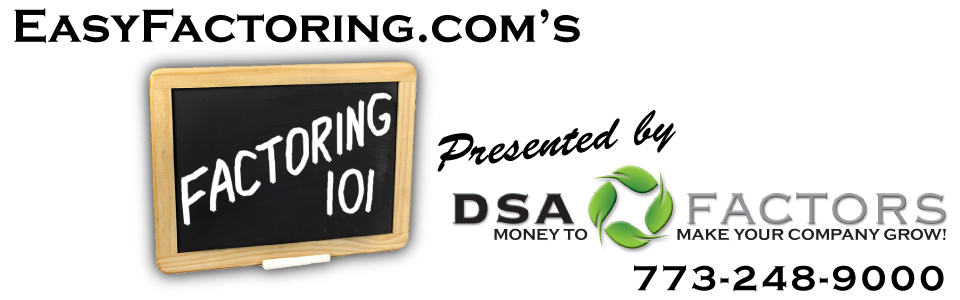 Factoring 101 - Accounts Receivable Financing - presented by D.S.A. Factors