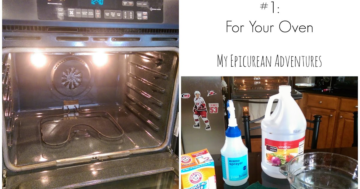My Epicurean Adventures Natural Cleaning Solutions 1 For the Oven