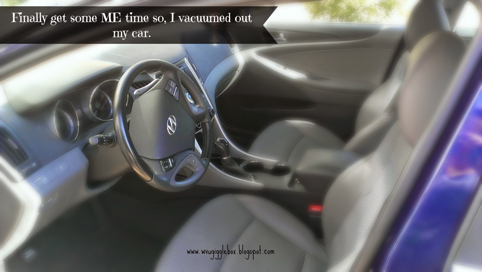 Finally got some ME time and I decided to vacuum out my car Gigglebox