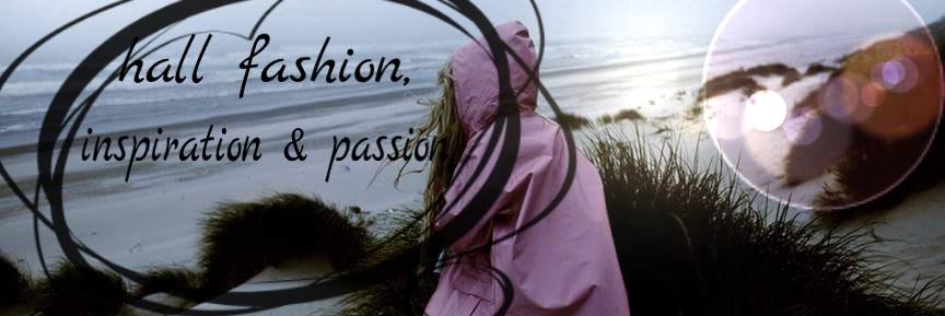 hall fashion, inspiration & passion