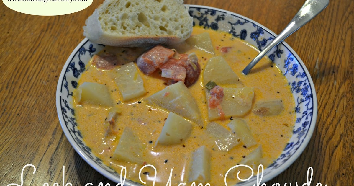 Leek and Yam Chowder recipe Building Our Story