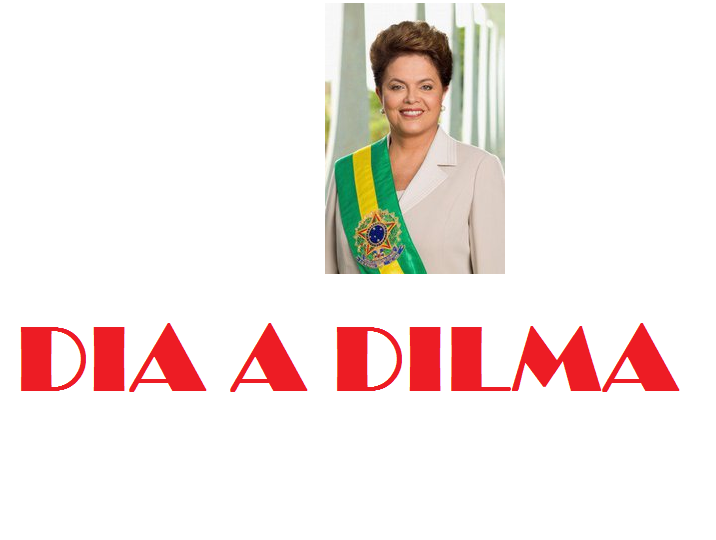 DIA A DILMA