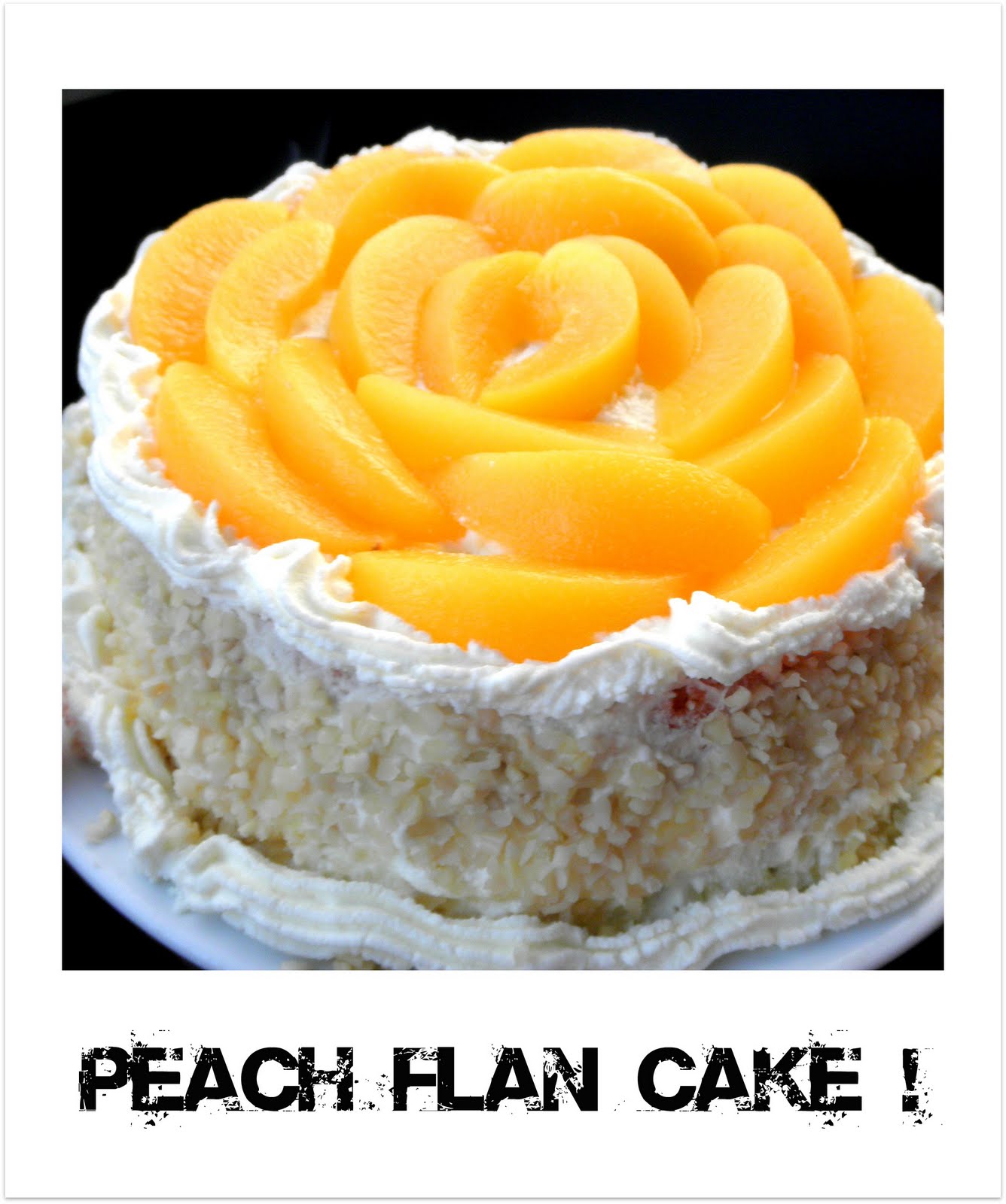Chrisie Recipe Peach Flan Cake CHRISIE MICKAEL