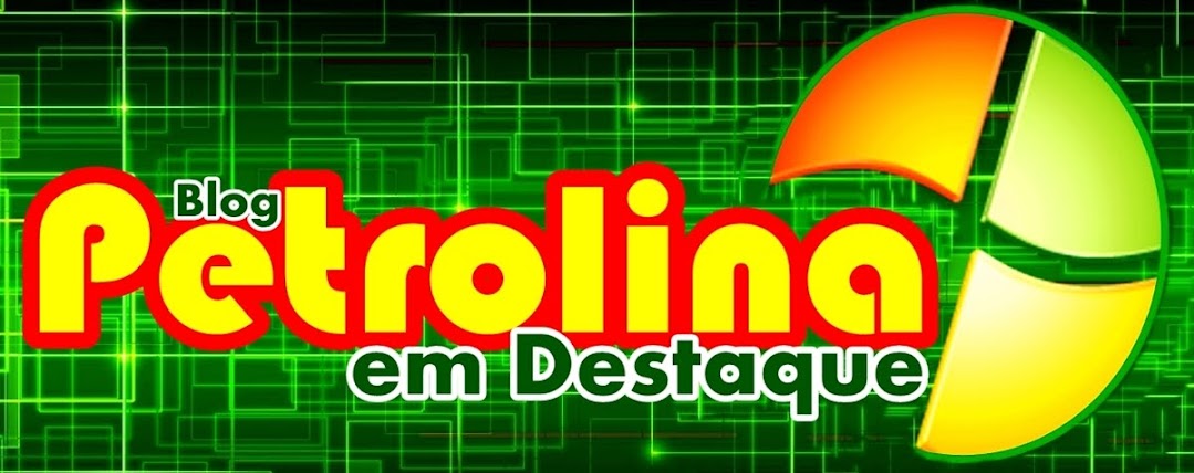 Blog Petrolina em Destaque